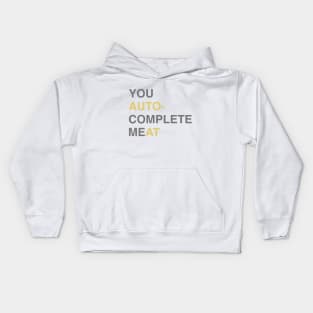 You auto-complete Me Kids Hoodie